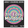 100 Easy Mandalas: An Adult Coloring Book with Fun, Simple, and Relaxing Coloring Pages (Volume 10)