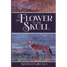 The Flower in the Skull