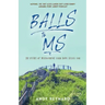 Balls to MS: 20 Years of Discovering Your Body Hates You