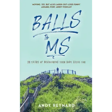 Balls to MS: 20 Years of Discovering Your Body Hates You