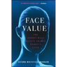 Face Value: The Hidden Ways Beauty Shapes Women's Lives