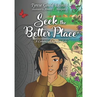 Seek the Better Place: A Cohanzick Lenape Tale