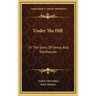 Under The Hill: Or The Story Of Venus And Tannhauser