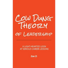 Cow Dung Theory of Leadership: A light-hearted look at serious career lessons