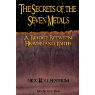 The Secrets of the Seven Metals