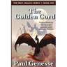 The Golden Cord: Book One of the Iron Dragon Series