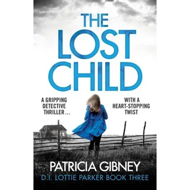The Lost Child: A Gripping Detective Thriller with a Heart-Stopping Twist