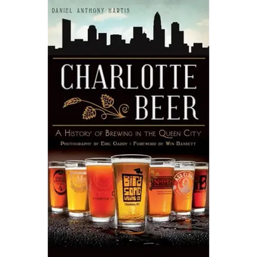 Charlotte Beer: A History of Brewing in the Queen City