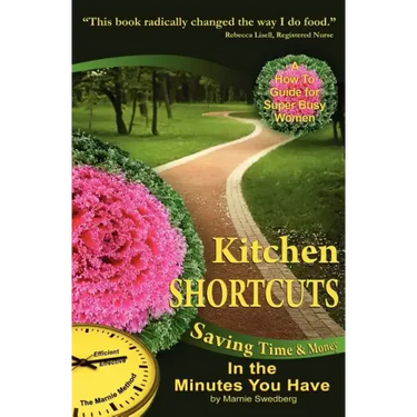 Kitchen Shortcuts: Saving Time & Money in the Minutes You Have