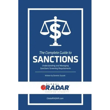 The Complete Guide to Sanctions: Understanding and Managing Sanctions Screening