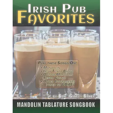 Irish Pub Favorites Mandolin Tablature Songbook: 50 of the All-time Best Irish Pub Songs arranged in Tab for Mandolin-family Instruments
