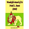 Wonderful wizard of Oz Frank L. Baum (1900)