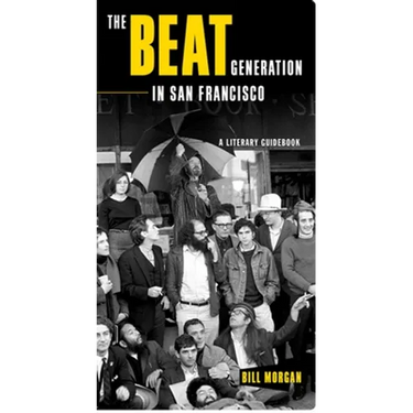 The Beat Generation in San Francisco: A Literary Tour