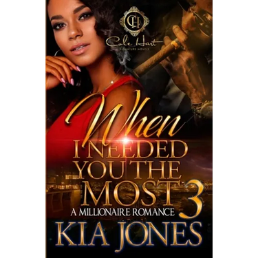 When I Needed You The Most 3: A Millionaire Romance