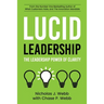 Lucid Leadership: The Leadership Power of Clarity