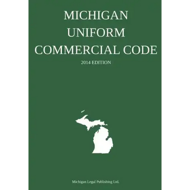 Michigan Uniform Commercial Code: 2014 Edition