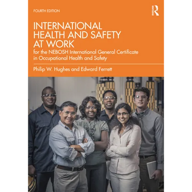 International Health and Safety at Work: For the Nebosh International General Certificate in Occupational Health and Safety