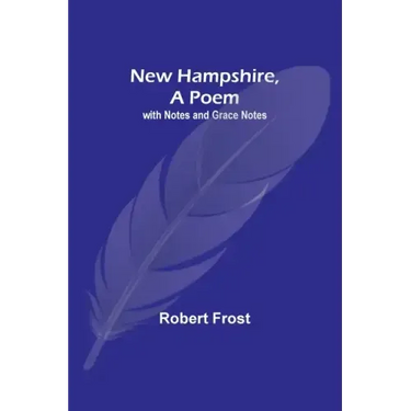 New Hampshire, A Poem; with Notes and Grace Notes