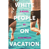 White People on Vacation