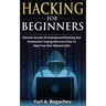 Hacking For Beginners: Discover Secrets Of Underground Hacking And Penetration Testing And Learn How To Keep Your Own Network Safe