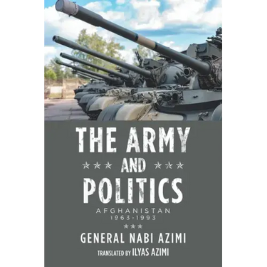 The Army and Politics: Afghanistan: 1963-1993