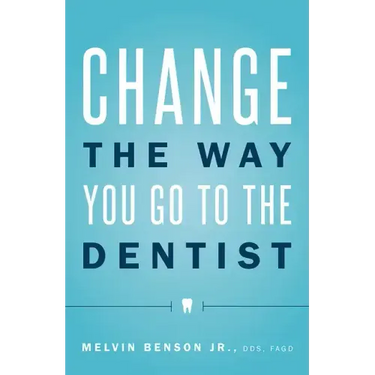 Change the Way You Go to the Dentist