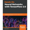 Hands-On Neural Networks with TensorFlow 2.0