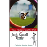 Jack Russell Terrier: Your Happy Healthy Pet