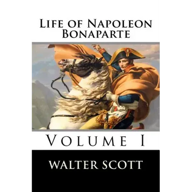 Life of Napoleon Bonaparte (Volume I)