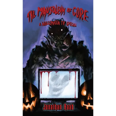 The Mausoleum of Gore: A Halloween TV Special
