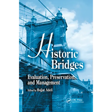 Historic Bridges: Evaluation, Preservation, and Management