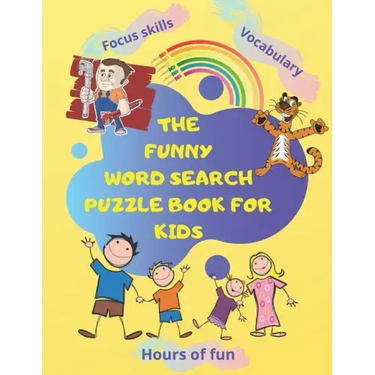 The Funny Word Search Puzzle Book for Kids: Hundreds of hidden words to find, Hours of fun, new vocbulary for ages 4-8 years old ... Paperback 144 pag
