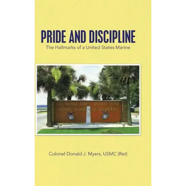 Pride and Discipline: The Hallmarks of a United States Marine