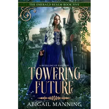 Towering Future: A Retelling of Rapunzel