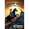 Runaway Rescue: The Adventures of Misty & Moxie Wyoming