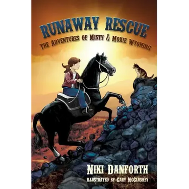 Runaway Rescue: The Adventures of Misty & Moxie Wyoming