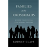 Families at the Crossroads: Beyond Tradition Modern Options