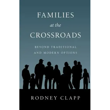 Families at the Crossroads: Beyond Tradition Modern Options