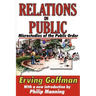 Relations in Public: Microstudies of the Public Order