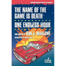 The Name of the Game is Death / One Endless Hour
