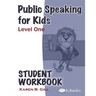 Public Speaking for Kids - Level One Student Workbook