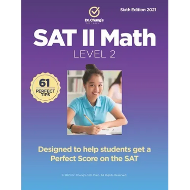Dr. Chung's SAT II Math Level 2: Designed to help students get a perfect score on the exam