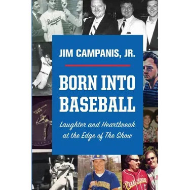 Born Into Baseball: Laughter and Heartbreak at the Edge of The Show
