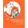 Spotted Jeans and Speckled Faces
