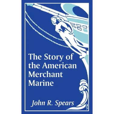 The Story of the American Merchant Marine
