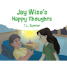 Jay Wise's Happy Thoughts