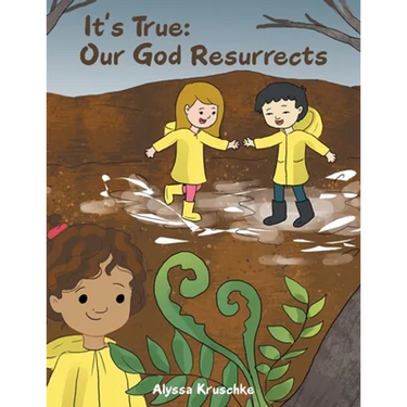 It's True: Our God Resurrects