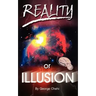 Reality or Illusion