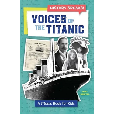 Voices of the Titanic: A Titanic Book for Kids