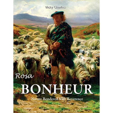 Rosa Bonheur: Nature Rendered with Reverence